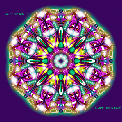 Soul mandala painted by Teresa Deak with kaleidoscope wands, spelling the words Pour Love Into It.