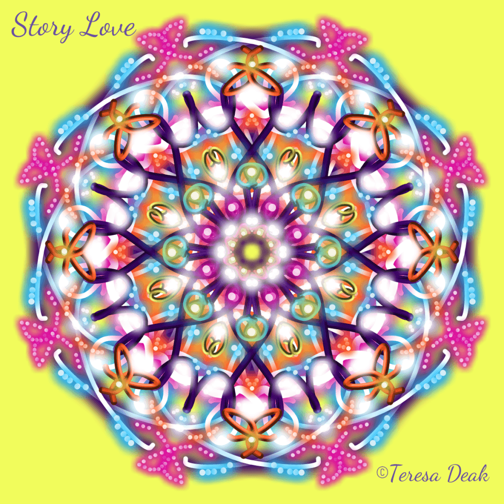 Story Love. Feel the essence of this powerful word as you sink into the mandala. Let yourself be carried away with love of your own stories.